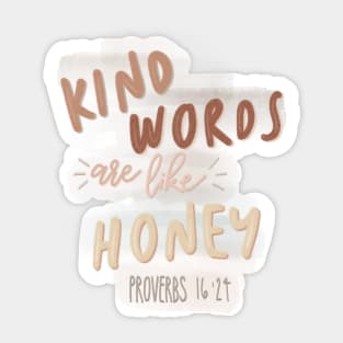 Kind Words Are Like Honey Sticker